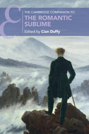 The Cambridge Companion to the Romantic Sublime-9781009013055
