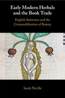 Early Modern Herbals and the Book Trade : English Stationers and the Commodification of Botany-9781009013604