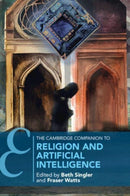 The Cambridge Companion to Religion and Artificial Intelligence-9781009013659