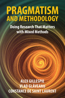 Pragmatism and Methodology : Doing Research That Matters with Mixed Methods-9781009013789