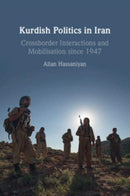 Kurdish Politics in Iran : Crossborder Interactions and Mobilisation since 1947-9781009014274