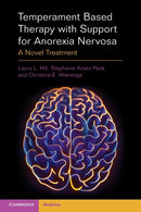 Temperament Based Therapy with Support for Anorexia Nervosa : A Novel Treatment-9781009016803