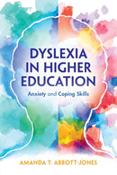Dyslexia in Higher Education : Anxiety and Coping Skills-9781009016889