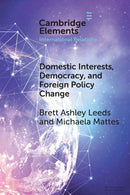 Domestic Interests, Democracy, and Foreign Policy Change-9781009016957
