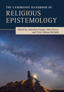 The Cambridge Handbook of Religious Epistemology-9781009048354
