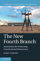The New Fourth Branch : Institutions for Protecting Constitutional Democracy-9781009048491