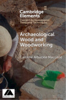 Elements of Archaeological Wood and Woodworking