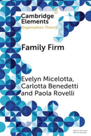 Family Firm : A Distinctive Form of Organization-9781009087612
