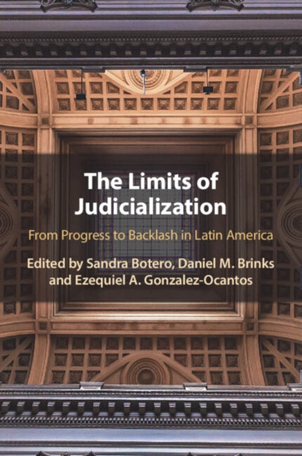 The Limits of Judicialization : From Progress to Backlash in Latin America-9781009096164