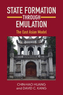 State Formation through Emulation : The East Asian Model-9781009096317