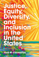 Justice, Equity, Diversity, and Inclusion in the United States-9781009096836