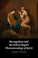 Recognition and the Self in Hegel's Phenomenology of Spirit-9781009096904