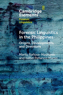 Forensic Linguistics in the Philippines : Origins, Developments, and Directions-9781009107945