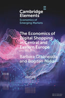 The Economics of Digital Shopping in Central and Eastern Europe-9781009108447