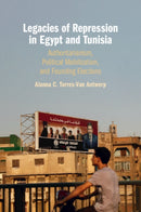 Legacies of Repression in Egypt and Tunisia : Authoritarianism, Political Mobilization, and Founding Elections-9781009113038