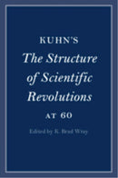 Kuhn's The Structure of Scientific Revolutions at 60