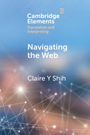 Navigating the Web : A Qualitative Eye Tracking-Based Study of Translators' Web Search Behaviour-9781009114134
