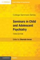 Seminars in Child and Adolescent Psychiatry-9781009114233
