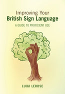 Improving Your British Sign Language : A Guide to Proficient Use-9781009124355