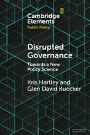 Disrupted Governance : Towards a New Policy Science-9781009125680