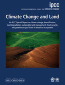 Climate Change and Land : IPCC Special Report on Climate Change, Desertification, Land Degradation, Sustainable Land Management, Food Security, and Greenhouse Gas Fluxes in Terrestrial Ecosystems-9781009158015