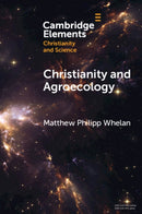 Christianity and Agroecology-9781009158220