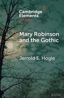 Mary Robinson and the Gothic-9781009160872