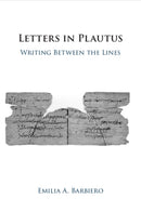 Letters in Plautus : Writing Between the Lines-9781009168526