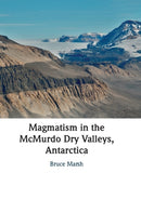 Magmatism in the McMurdo Dry Valleys, Antarctica-9781009177085