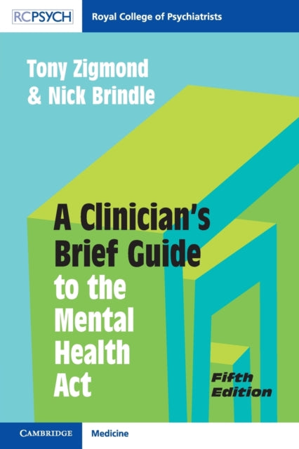 A Clinician's Brief Guide to the Mental Health Act-9781009178303