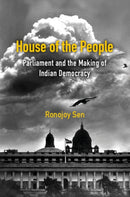 House of the People : Parliament and the Making of Indian Democracy-9781009180252