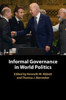 Informal Governance in World Politics-9781009180535