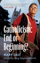 Catholicism: End or Beginning?-9781009180634