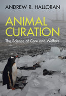 Animal Curation : The Science of Care and Welfare-9781009181624