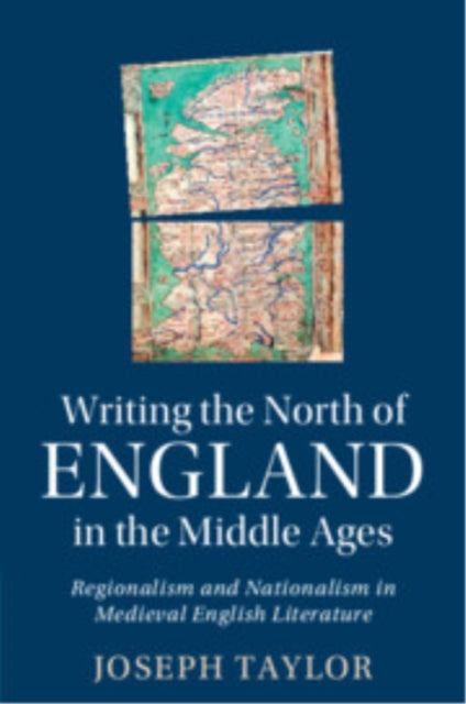 Writing the North of England in the Middle Ages