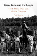 Race, Taste and the Grape : South African Wine from a Global Perspective-9781009184250