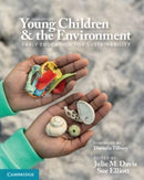 Young Children and the Environment : Early Education for Sustainability-9781009199988