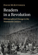 Readers in a Revolution : Bibliographical Change in the Nineteenth Century-9781009200844