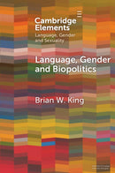 Language, Gender and Biopolitics : Meaning-Making and Intersex Variations in Healthcare-9781009202497