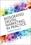 Integrated Digital Marketing in Practice-9781009204378