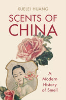Scents of China : A Modern History of Smell-9781009207041