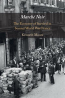 Marche Noir : The Economy of Survival in Second World War France-9781009207690
