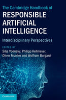The Cambridge Handbook of Responsible Artificial Intelligence : Interdisciplinary Perspectives-9781009207867