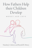 How Fathers Help their Children Develop : Money and Love-9781009209496