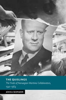 The Quislings : The Trials of Norwegian Wartime Collaborators, 1941-1964-9781009212304