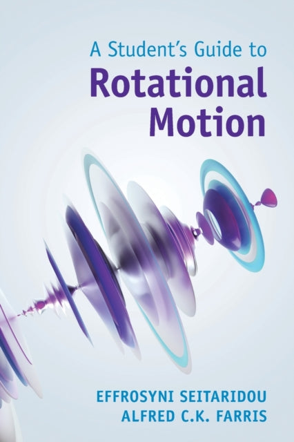 A Student's Guide to Rotational Motion-9781009213356