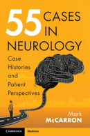 55 Cases in Neurology : Case Histories and Patient Perspectives-9781009214117