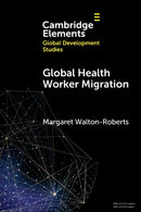 Global Health Worker Migration : Problems and Solutions-9781009217798