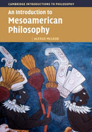 An Introduction to Mesoamerican Philosophy-9781009218733
