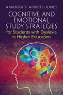 Cognitive and Emotional Study Strategies for Students with Dyslexia in Higher Education-9781009219051